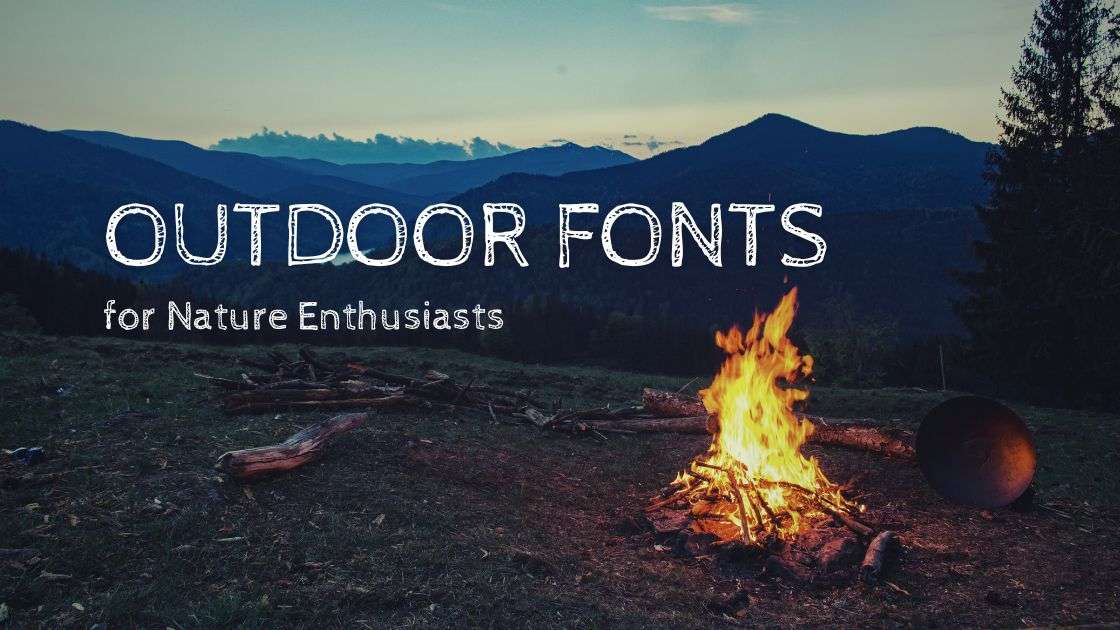 Exploring Outdoor Fonts for Nature Enthusiasts